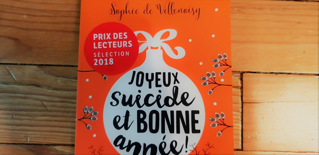 Joyeux Suicide Et Bonne Annee De Sophie De Villenoisy Carnets De Week Ends